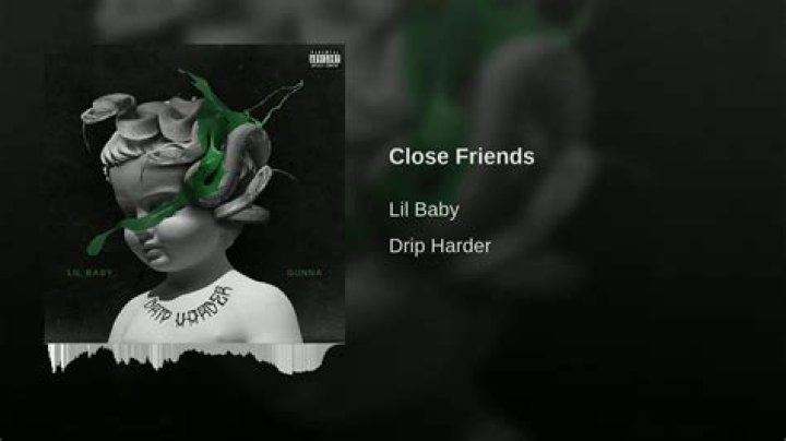 Close Friends - Lil Baby, Gunna - songs about fake friends country