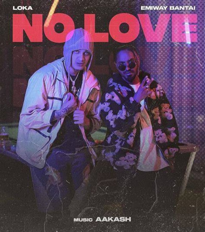 EMIWAY X LOKA - NO LOVE (PROD. AAKASH) (OFFICIAL MUSIC VIDEO) - rap songs about love lyrics