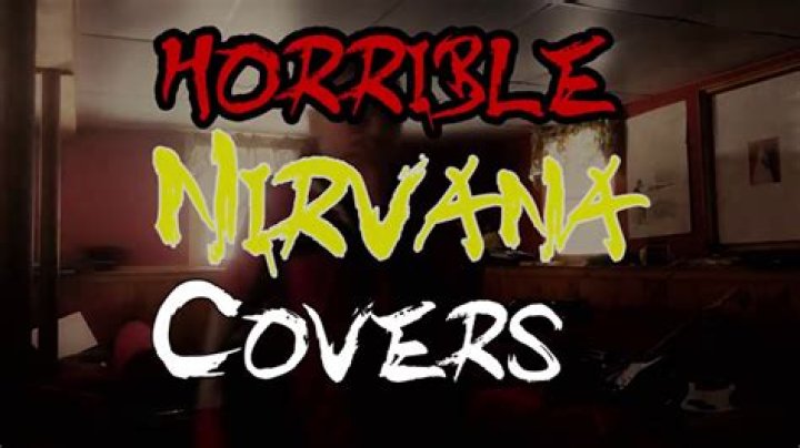 HORRIBLE NIRVANA COVERS - Nirvana/Foo Fighters Fast Songs