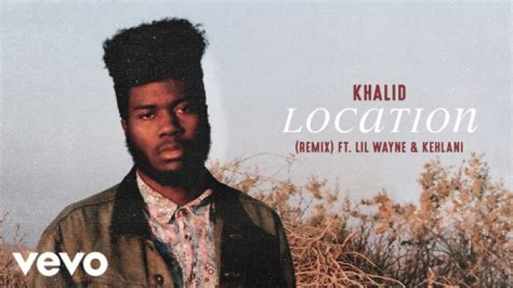 Location (Remix) - Lil Wayne, Kehlani, Khalid - billboard top 100 country songs of all time