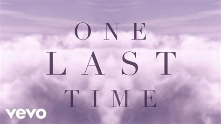 One Last Time Music Video