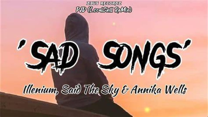 Sad Songs - Illenium, Said The Sky - NIRVANA(RARE SONGS)HOLE,ALICE IN CHAINS..