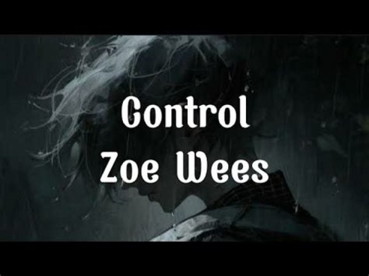 Zoe Wees - Control (Lyric / Lyrics Video) - x factor zoe alexander truth